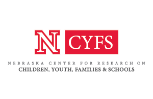 The Nebraska Center for Research on Children, Youth, Families and Schools (CYFS)
